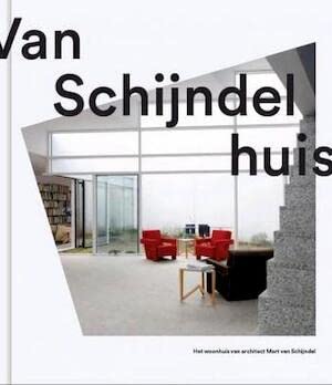 Van Schijndelhuis: het woonhuis van architect Mart van Schijndel book