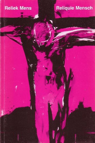 Reliek Mens / Reliquie Mensch. Das Christusbild in der Berliner Gegenwartskunst Books