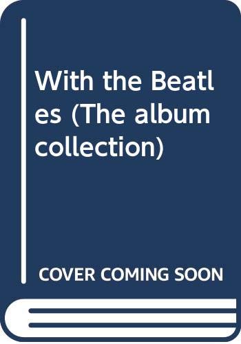 With the Beatles (The album collection) Arts & Music