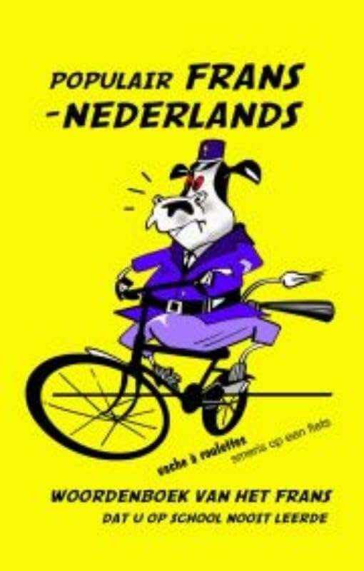Populair Frans-Nederlands: woordenboek van het Frans dat u op school nooit leerde book