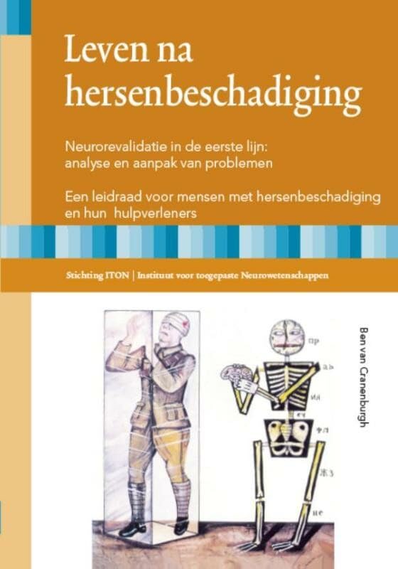 Leven na hersenbeschadiging: neurorevalidatie in de eerste lijn: analyse en aanpak van problemen een leidraad voor hulpverleners book