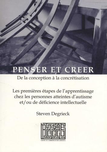 Penser et créer: De la conception à la concrétisation - Les premières étapes de l'apprentissage chez les personnes atteintes d'autisme et/ou de déficience intellectuelle Books