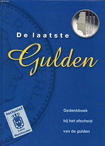 De laatste gulden: gedenkboek bij het afscheid van de gulden book