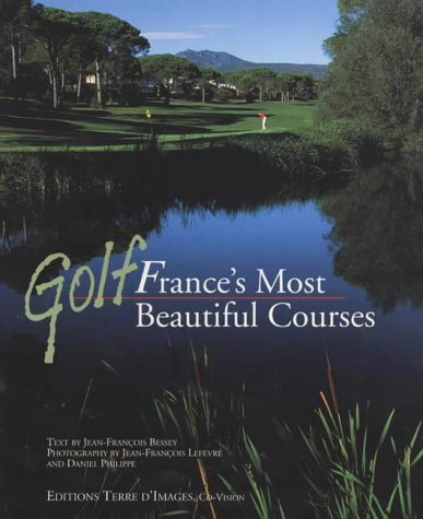 Golf: France's Most Beautiful Courses book