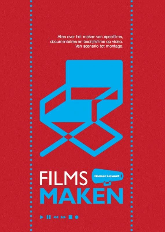 Films maken: alles over het maken van speelfilms, documentaires en bedrijfsfilms op video : van scenario tot montage book