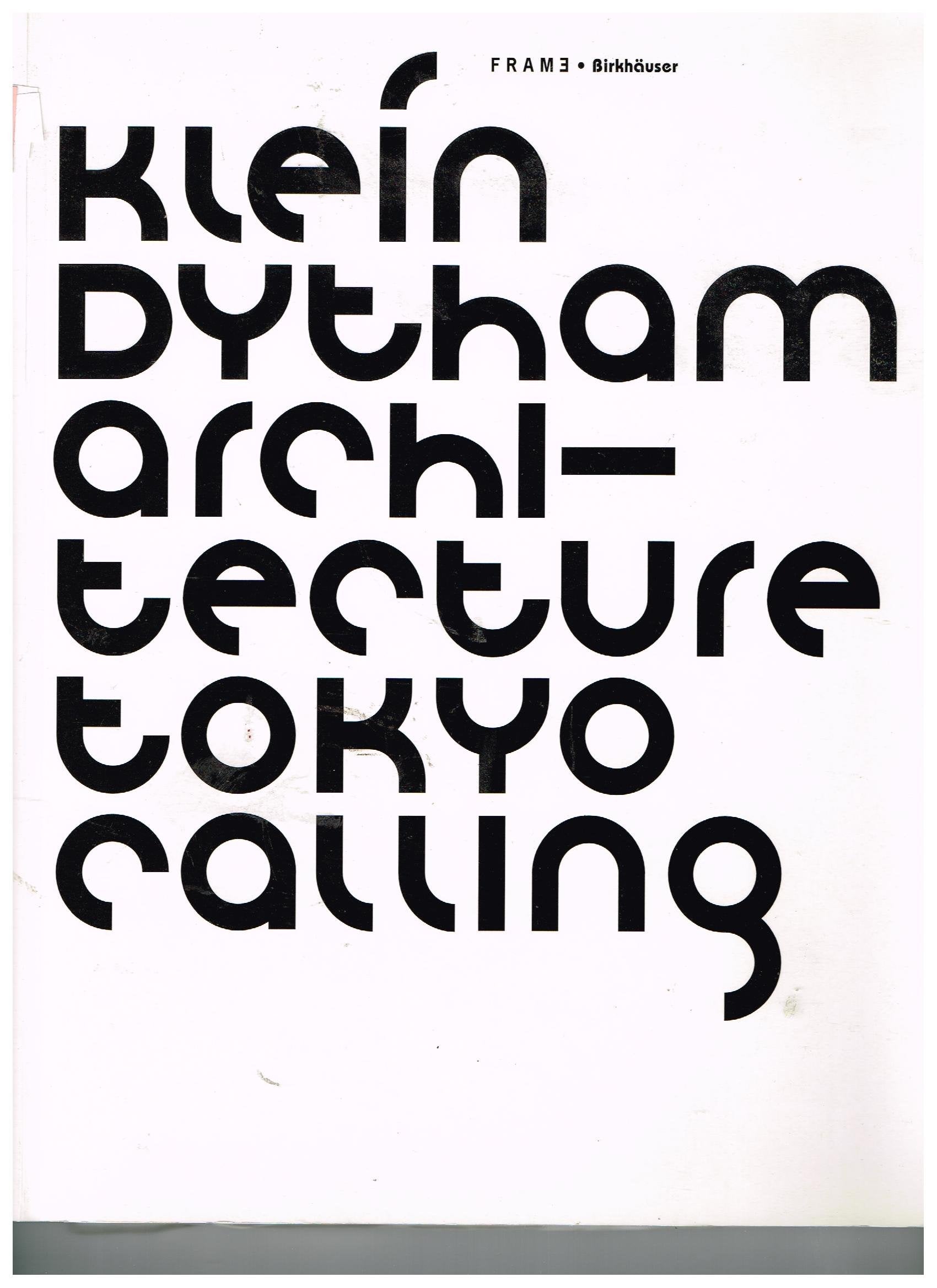 Klein Dytham Architecture Tokyo Calling Books