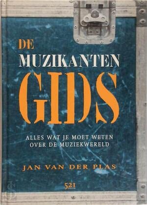 De muzikantengids: alles wat je moet weten over de muziekwereld Books