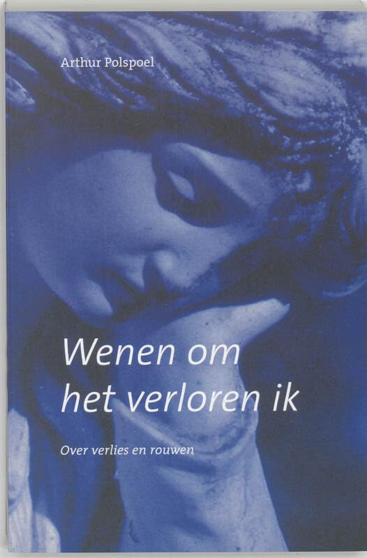 Wenen om het verloren ik: over verlies en rouwen book