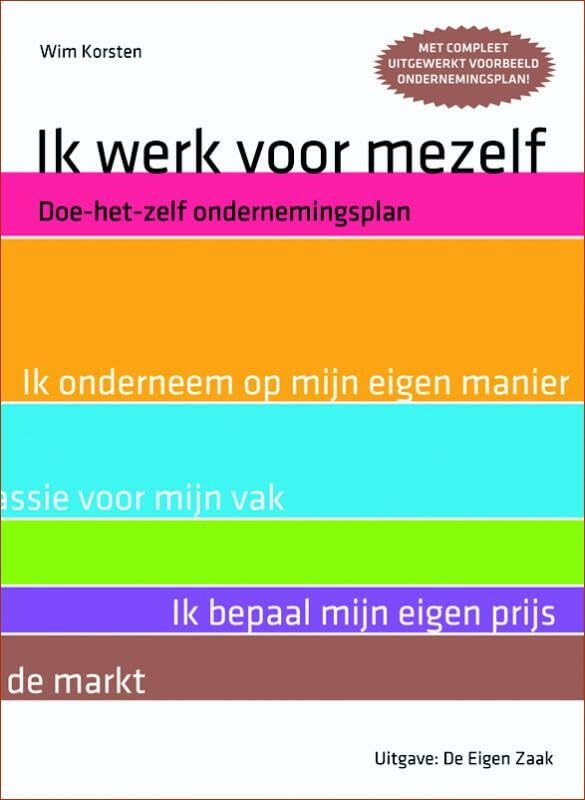Ik werk voor mezelf: doe-het-zelf ondernemingsplan book