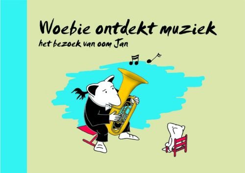 Woebie ontdekt muziek: het bezoek van oom Jan Children's books