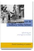 De vrijheid van de Sudbury Valley School: vijfendertig jaar ervaringen en inzichten book