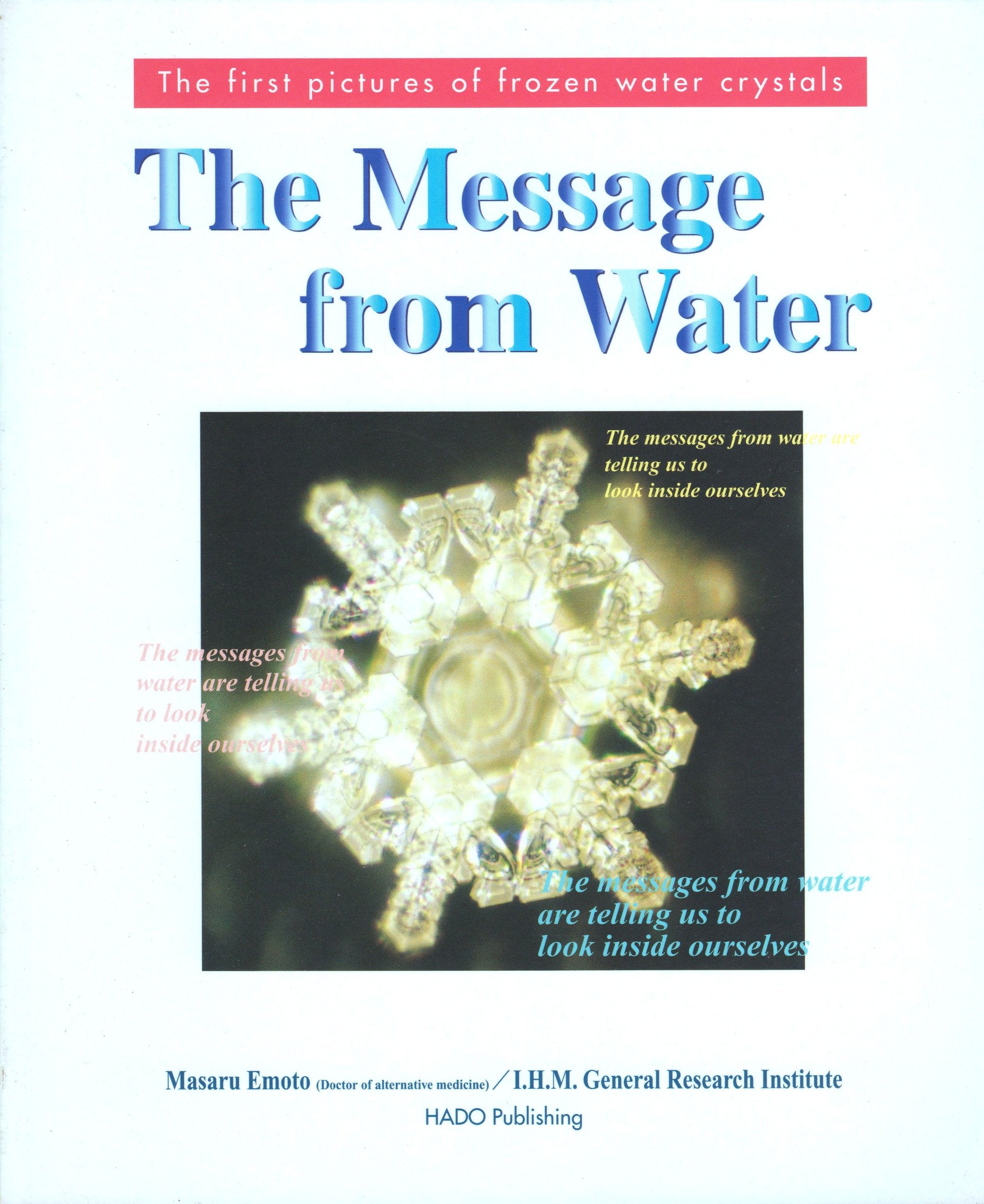 Messages from Water: The First Pictures of Frozen Water Crystals book