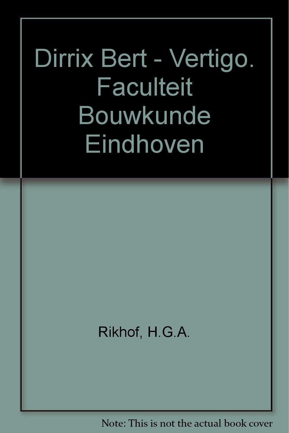 Product Image: Dirrix Bert - Vertigo. Faculteit Bouwkunde Eindhoven