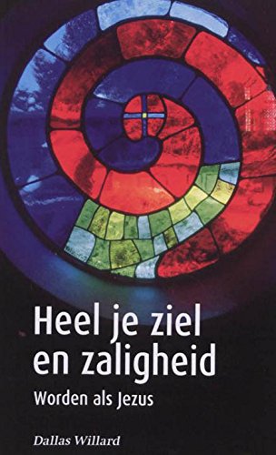 Heel je ziel en zaligheid: worden als Jezus book