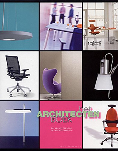 Het architectenboek: een verkenning van historische, huidige en toekomstige ontwikkelingen binnen de (interieur-)architectuur book