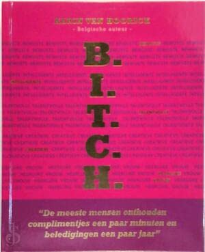 Bitch: bewuste intelligente talentvolle creatieve heerlijke vrouw book