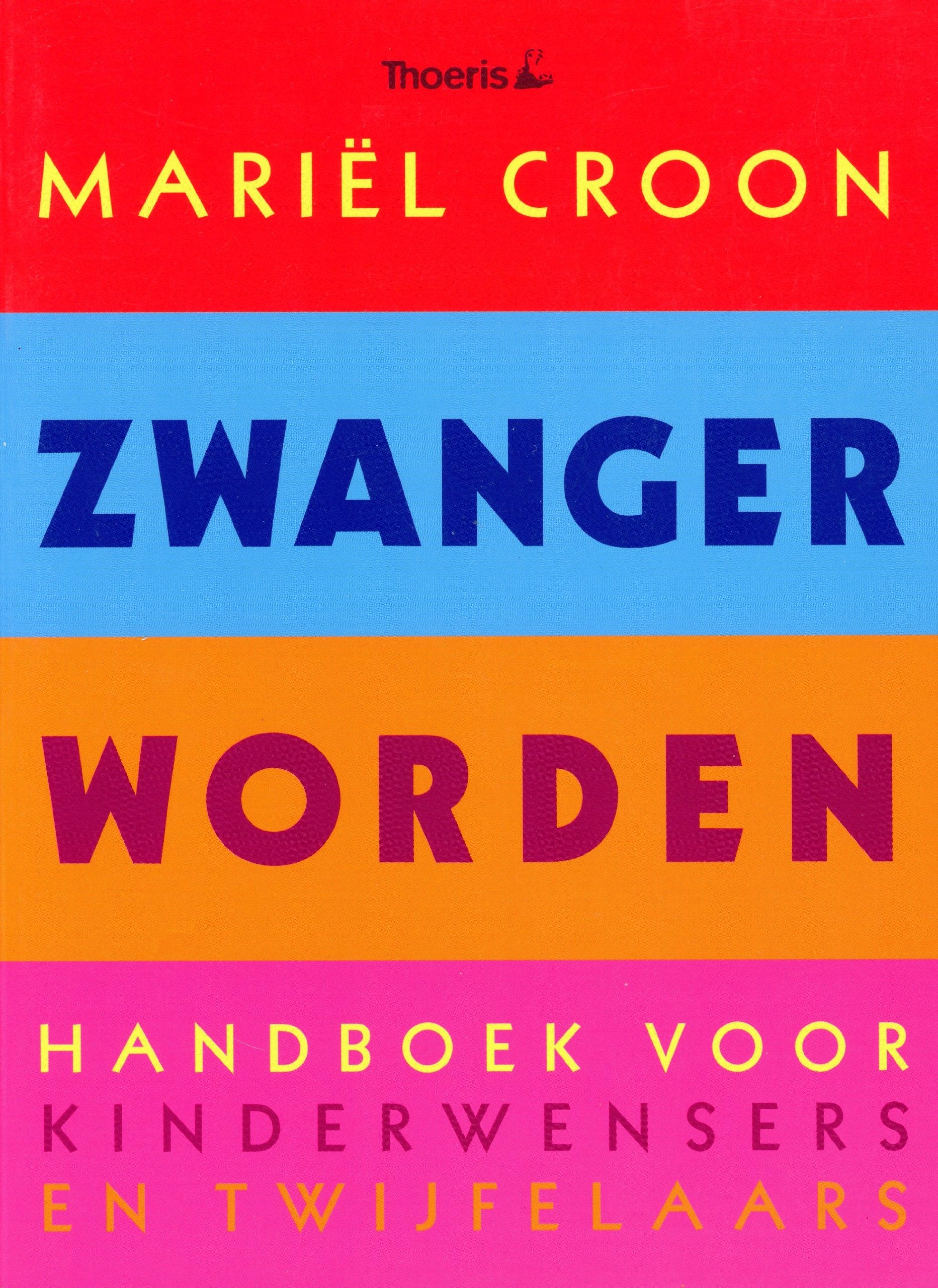 Zwanger worden: handboek voor kinderwensers en twijfelaars Parents & Children