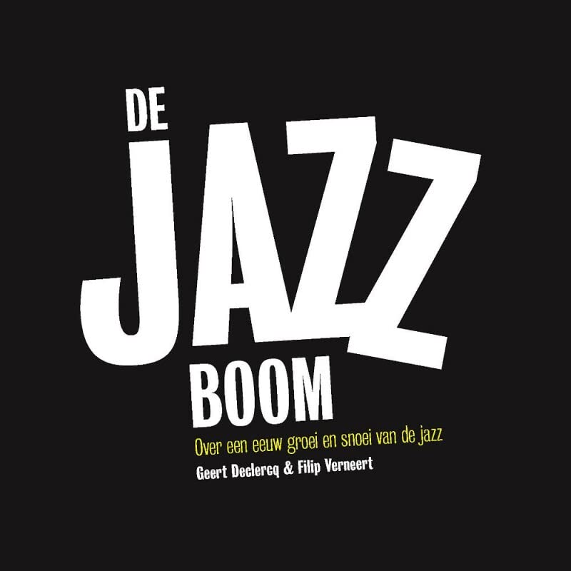 De jazzboom: over een eeuw groei en snoei van de jazz book