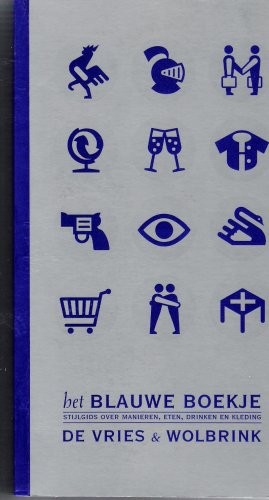 Het Blauwe Boekje: stijlgids over manieren, eten, drinken en kleding book