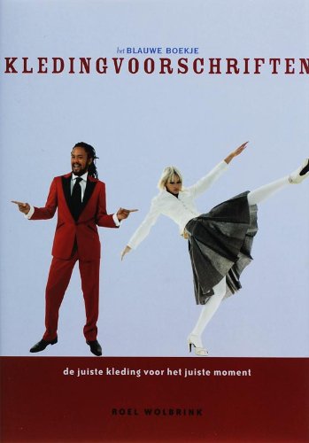 Kledingvoorschriften: het blauwe boekje de juiste kleding voor het juiste moment book