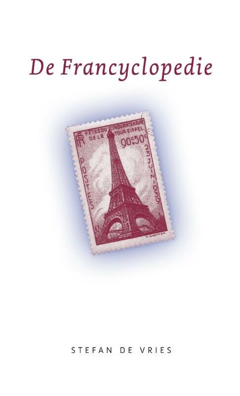 Francyclopedie: een ABC van Frankrijk book