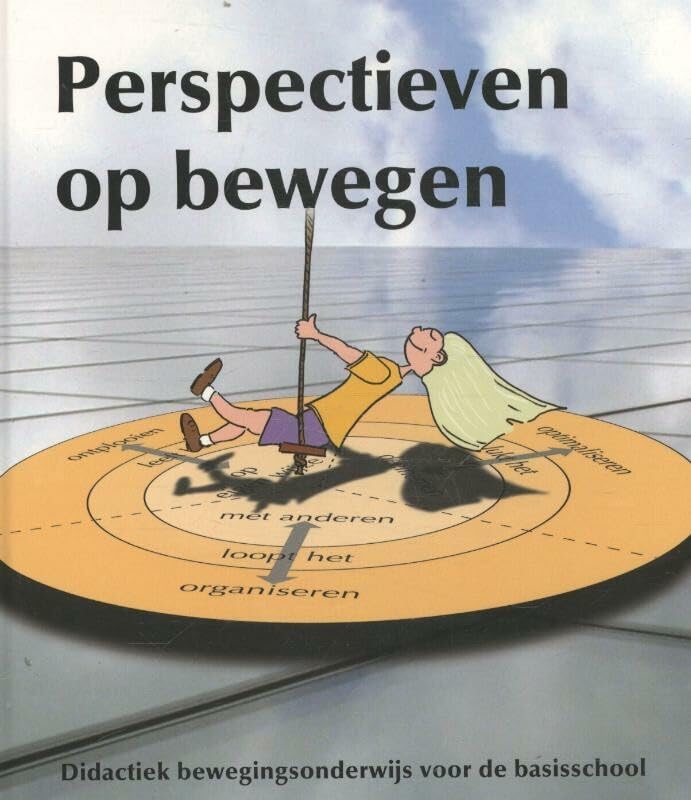 Perspectieven op bewegen: didactiek bewegingsonderwijs voor de basisschool book