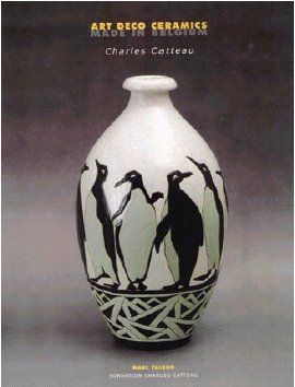 Art deco ceramics made in Belgium : Charles Catteau : un inventaire de plus de 1.300 décors avec leurs variantes et de quelque 450 formes Film, Art & Culture