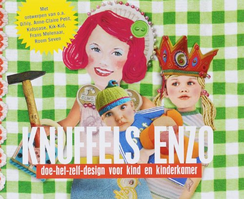 Knuffels enzo / druk 1: doe-het-zelf design voor kind en kinderkamer Books