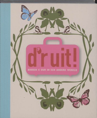 D'r uit !: binnen 4 uur in een andere wereld book