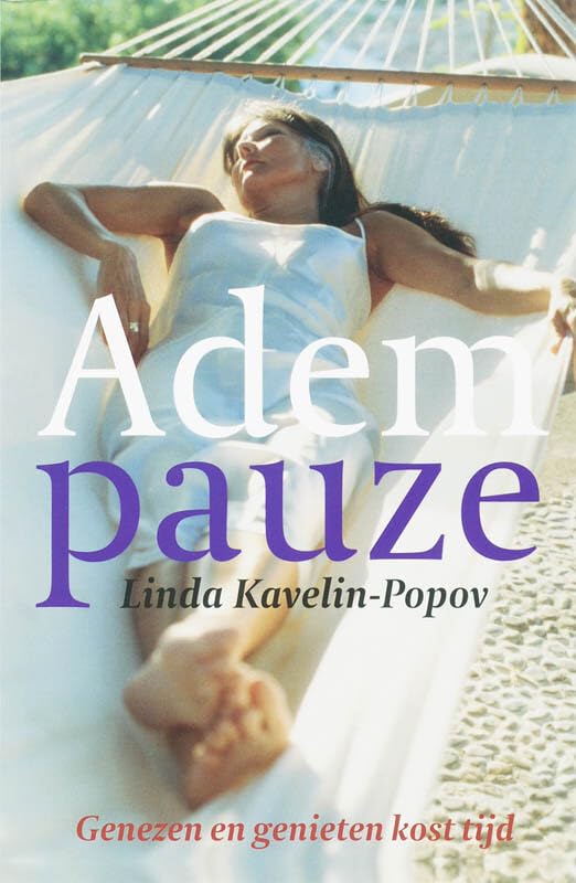 Adempauze: genezen en genieten kost tijd book
