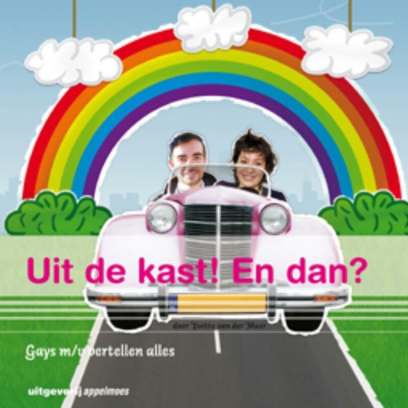 Uit de kast! En dan?: gays m/v vertellen alles book