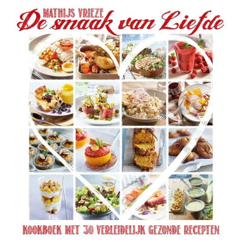 De smaak van liefde: kookboek met 30 verleidelijk gezonde recepten book