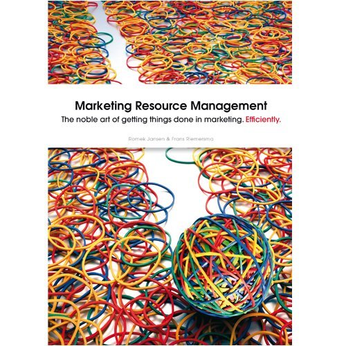 Marketing Resource Management: The Noble art of getting things done Books