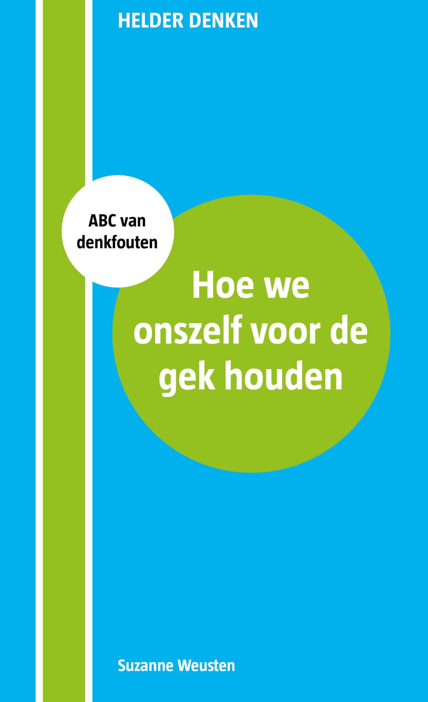 Hoe we onszelf voor de gek houden book