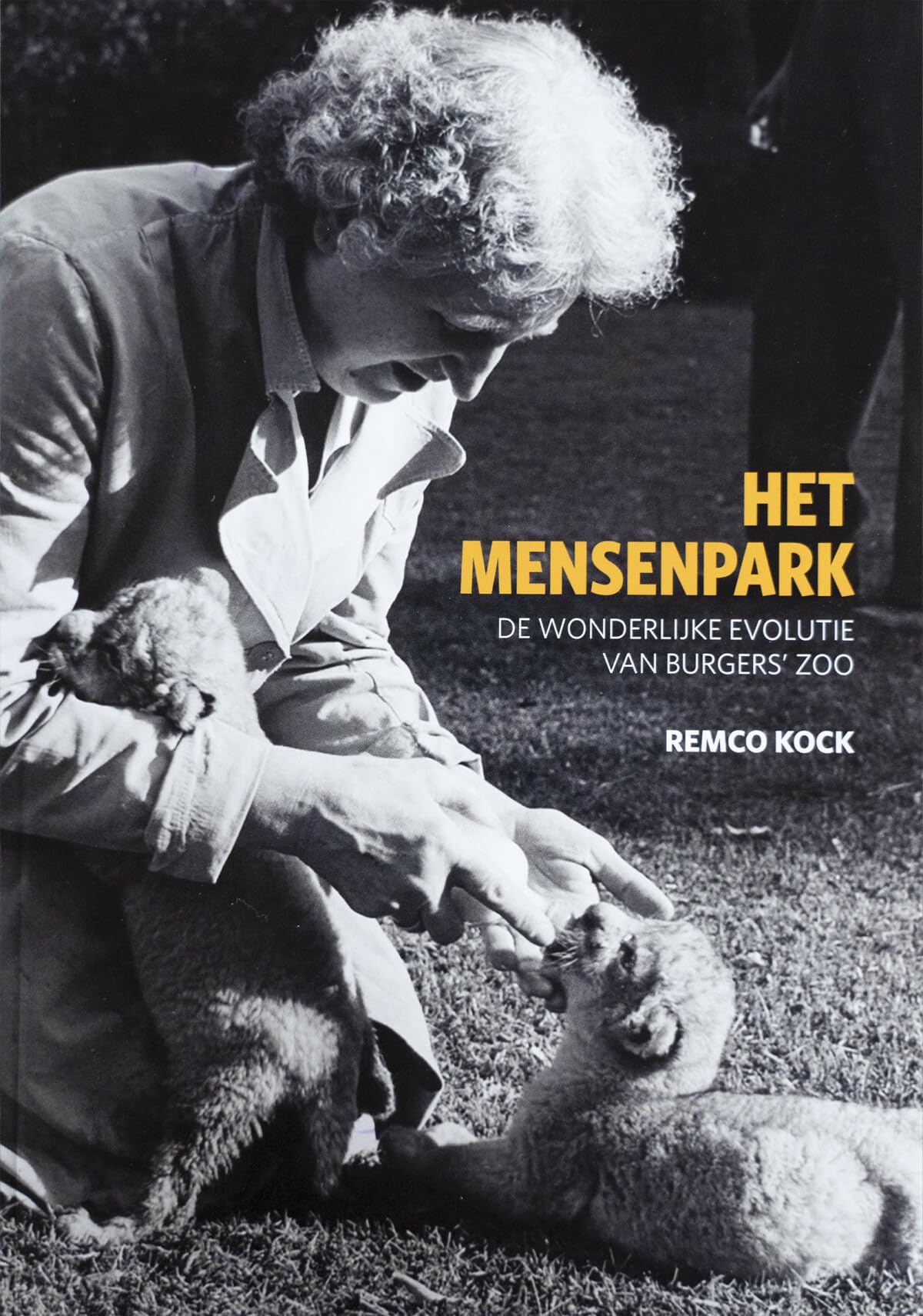 Het Mensenpark: De wonderlijke evolutie van Burgers’ Zoo book