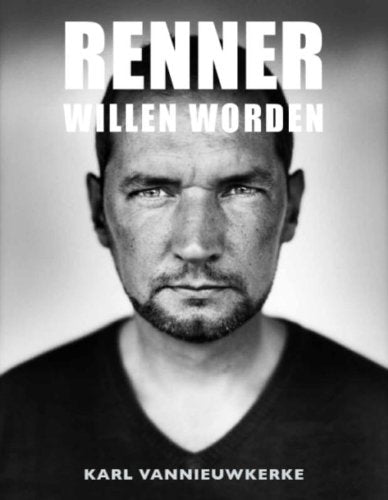 Renner willen worden: Een boek over de liefde voor de fiets book