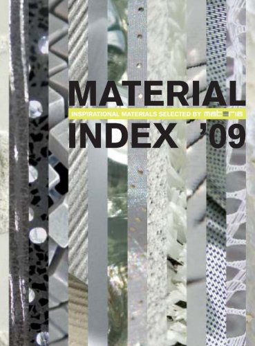Material Index 2009: Inspirational materials selected by Materia Film, Art & Culture