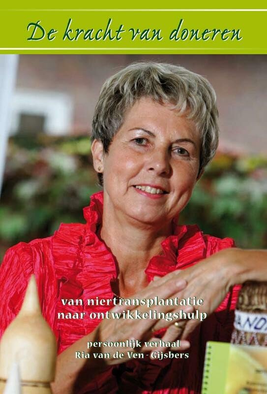 De kracht van doneren: van niertransplantatie naar ontwikkelingshulp book