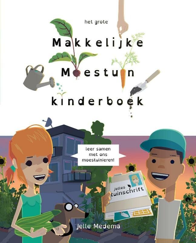 Het grote makkelijke moestuin kinderboek: leer samen met ons moestuinieren! book