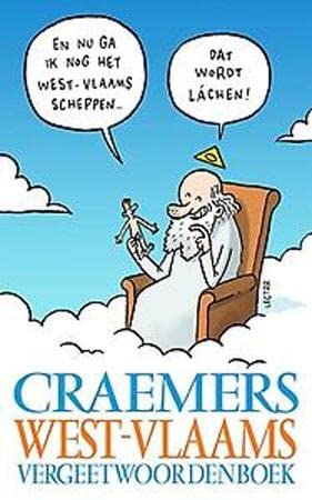 Craemers West-Vlaams vergeetwoordenboek: van akkelgoaten tot zurkeltrutte book