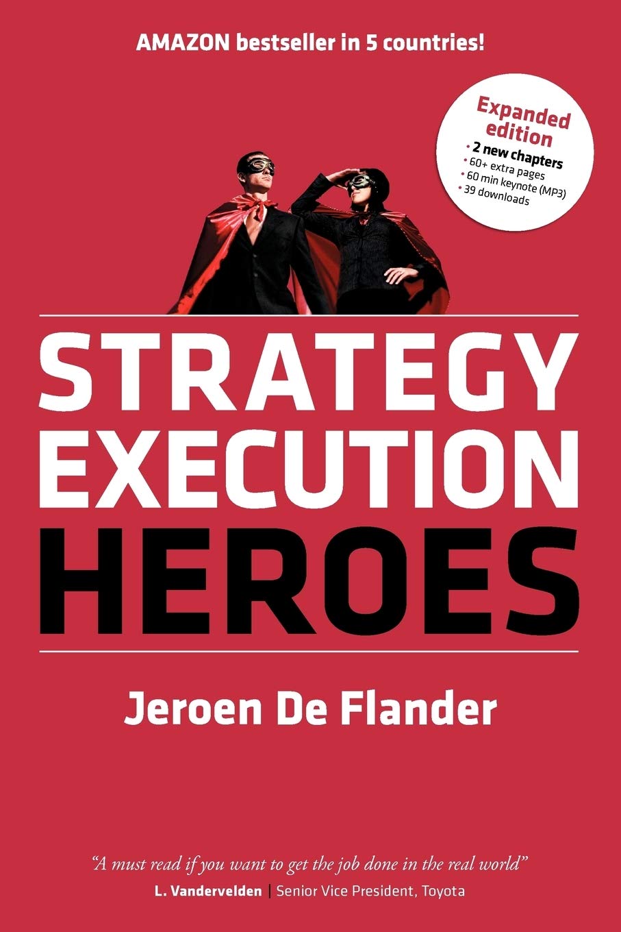 Strategy Execution Heroes - expanded edition business strategy implementation and strategic management demystified: a practical performance management guidebook for the successful leader Law