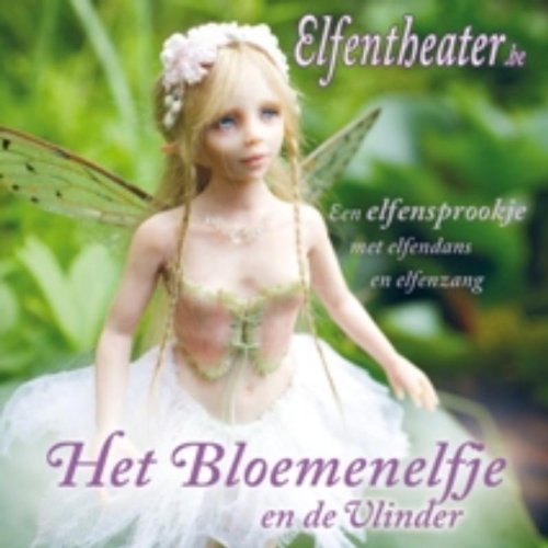 Het Bloemenelfje en de Vlinder: een elfensprookje met elfenliedjes Non-fiction