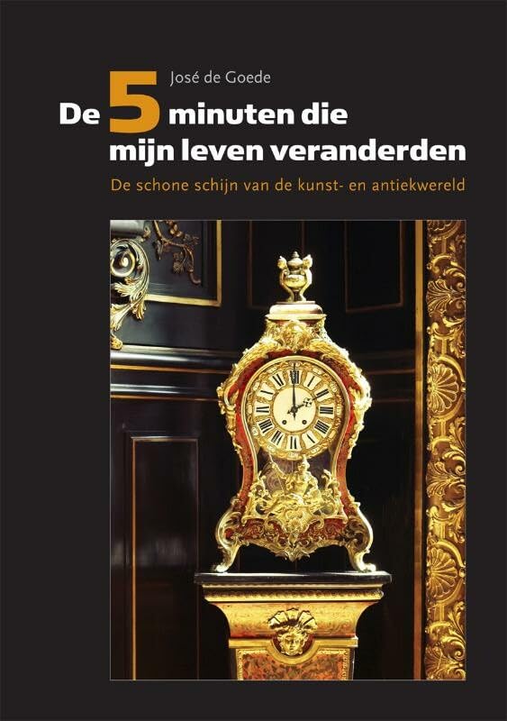 De 5 minuten die mijn leven veranderden: de schone schijn van de kunst- en antiekwereld Film, Art & Culture