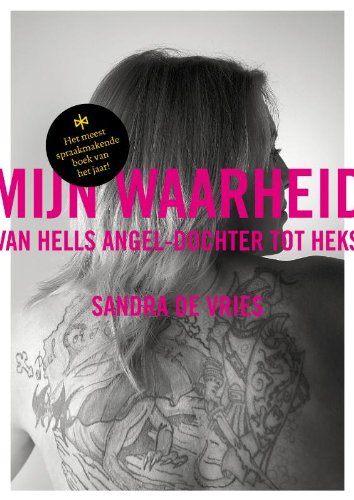 Mijn Waarheid: van hells angel-dochter tot heks book