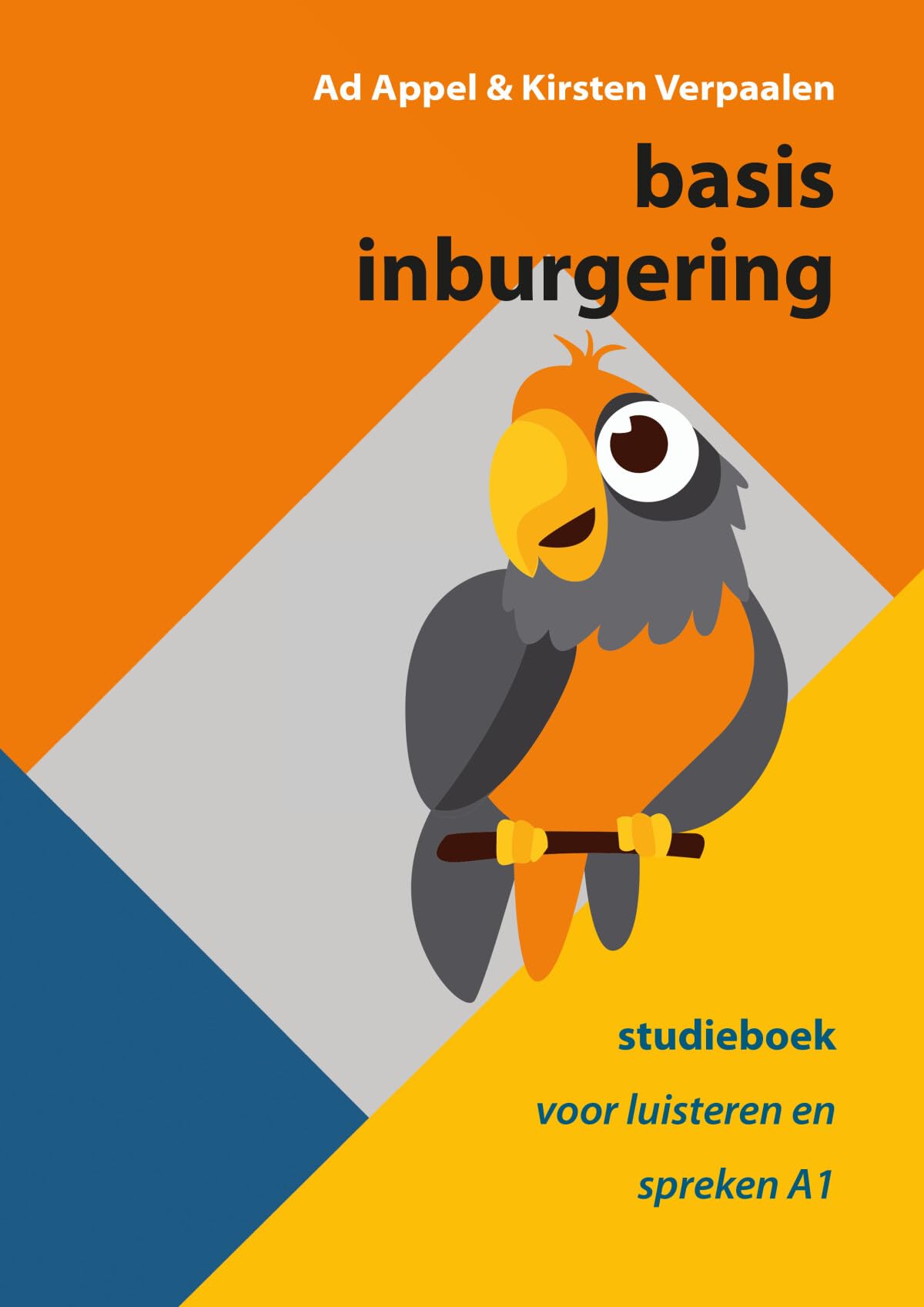 Basis inburgering: studieboek voor luisteren en spreken A1 book