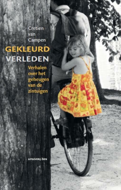 Gekleurd verleden: verhalen over het geheugen van de zintuigen book