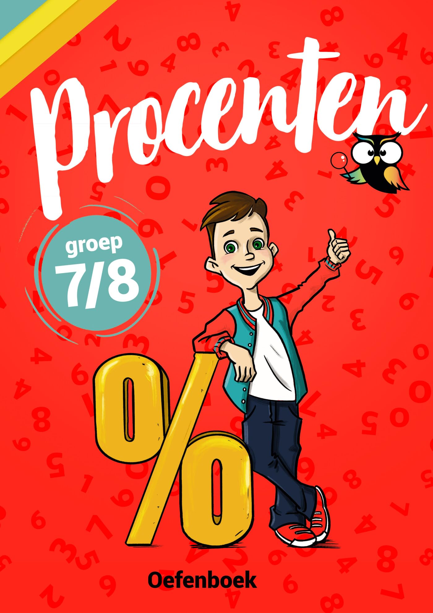 Procenten Groep 7/8 Oefenboek: Een optimale score op de (Cito- en IEP-)toetsen Rekenen door een 100% score op het onderdeel procenten book