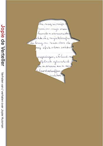 Jopie de Verteller: verhalen van / verhalen over Jopie Huisman Art & Literature