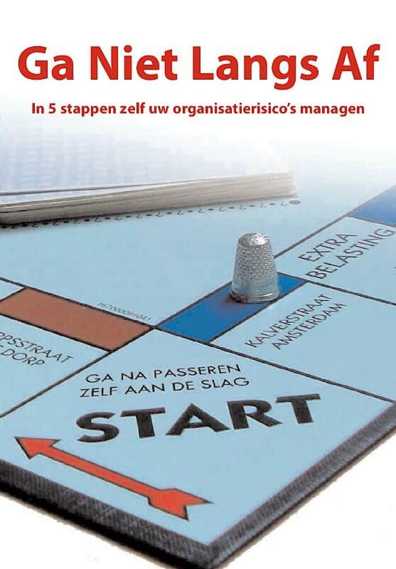 Ga Niet Langs Af: in 5 stappen zelf uw organisatierisico's managen book