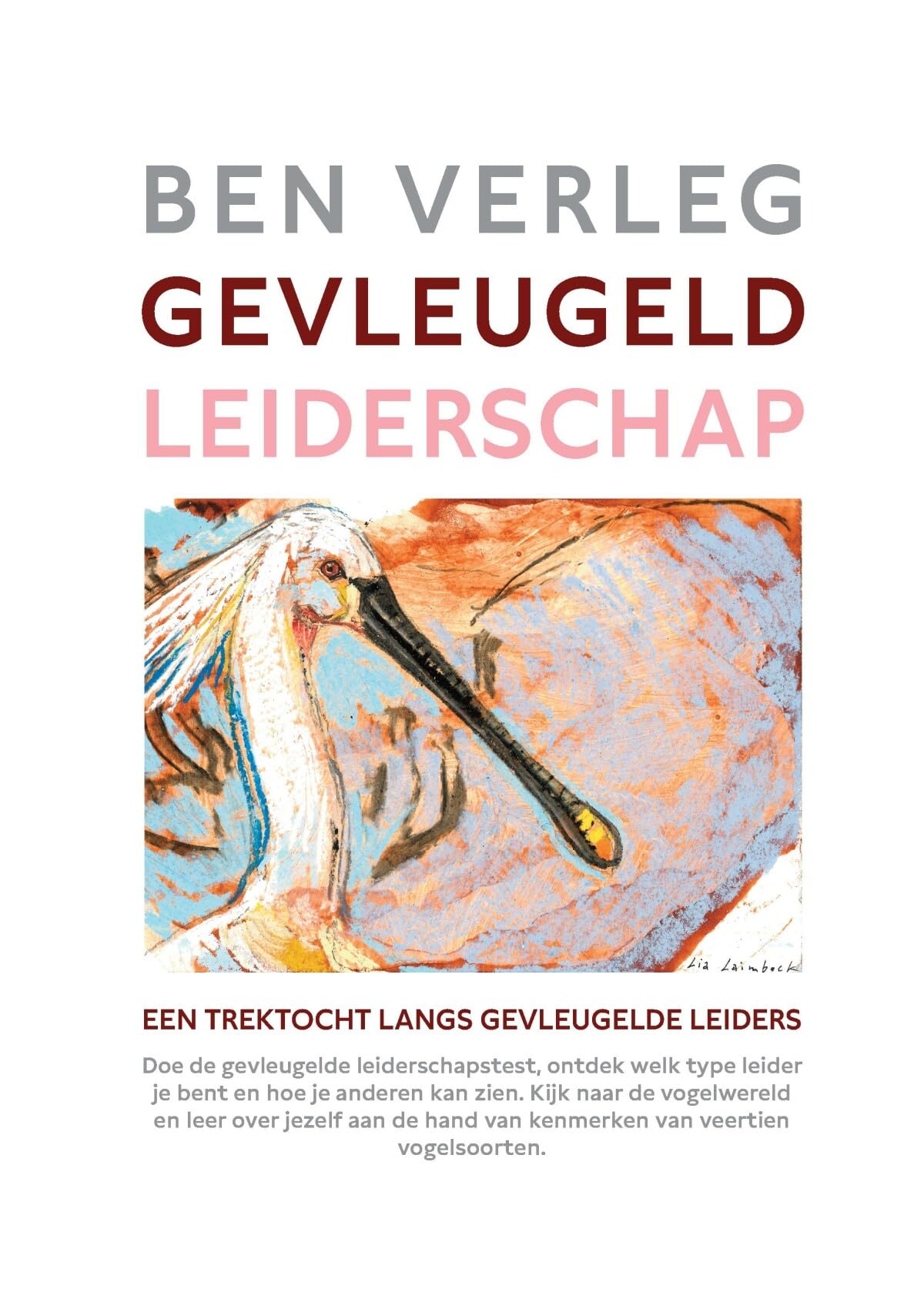 Gevleugeld leiderschap: een trektocht langs gevleugelde leiders Business, Finance & Career